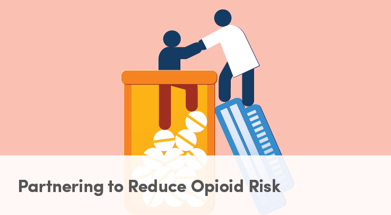 Partnering to Reduce Opioid Risk