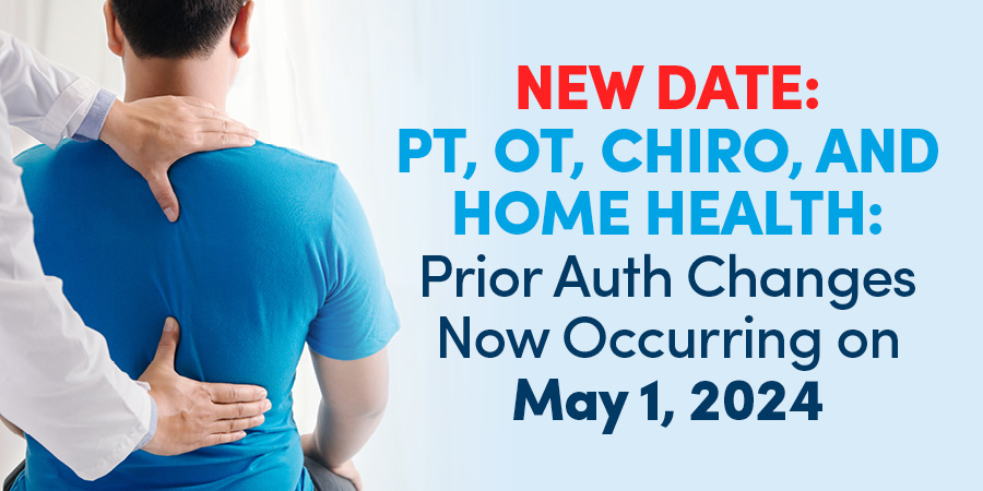 PT, OT, Chiro, and Home Health: Prior Auth Changes Occurring on May 1, 2024