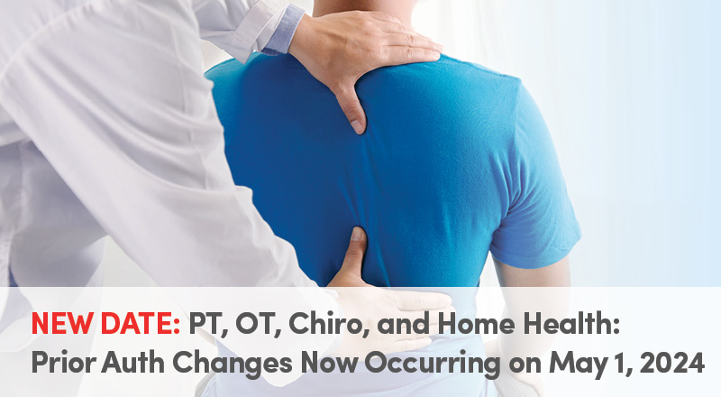 PT, OT, Chiro, and Home Health: Prior Auth Changes Occurring on May 1, 2024