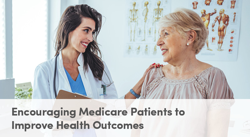 Encouraging Medicare Patients to Improve Health Outcomes